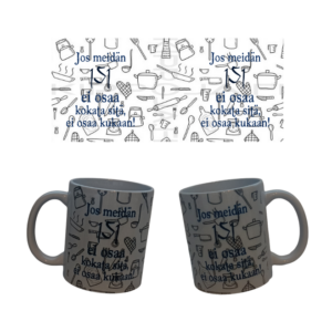 Jos meidän isi ei osaa kokata sitä.. muki