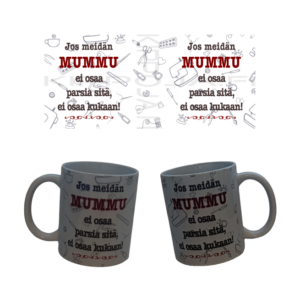 Jos meidän mummu ei osaa parsia sitä.. muki