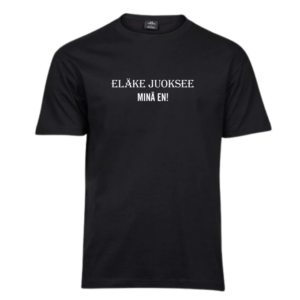 Eläke juokee, minä en! T-Paita
