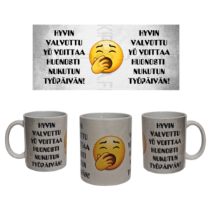 Hyvin valvottu yö.. -muki